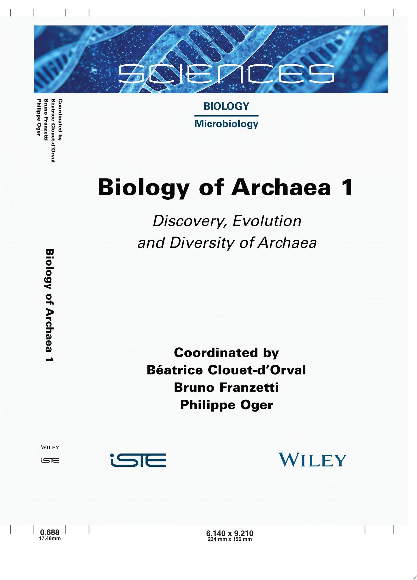 Biology of Archaea, Volume 1: Discovery, Evolution and Diversity of Archaea