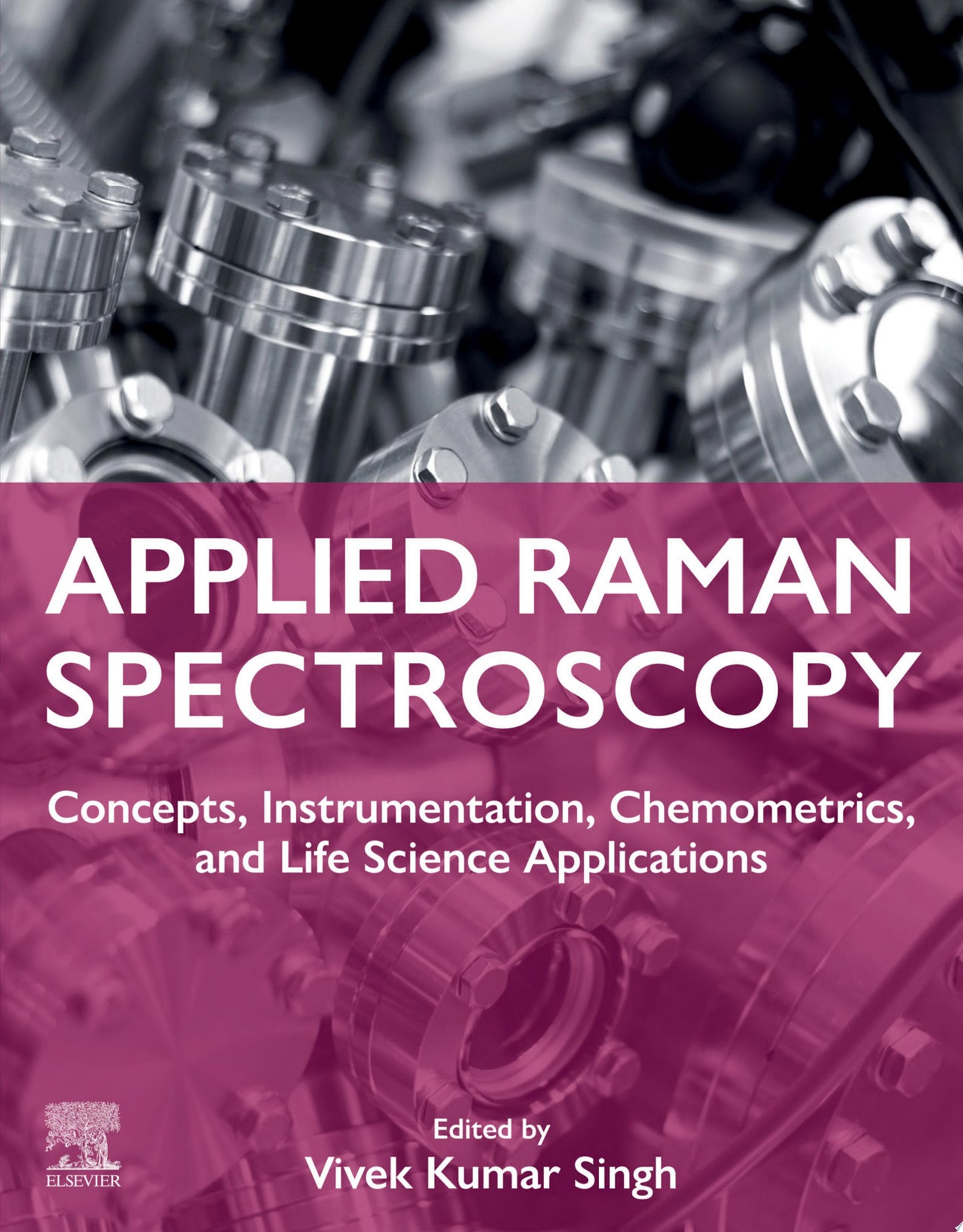 Applied Raman Spectroscopy: Concepts, Instrumentation, Chemometrics, and Life Science Applications