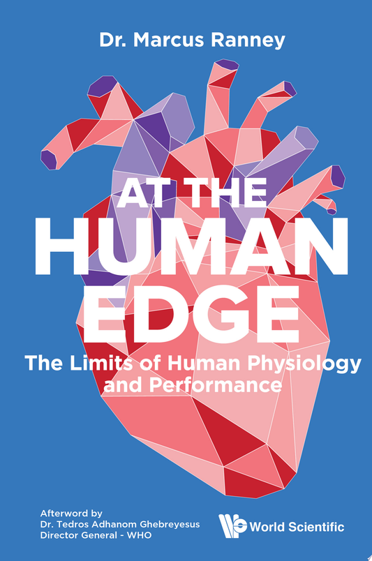 AT THE HUMAN EDGE: THE LIMITS OF HUMAN PHYSIOLOGY AND PERFORMANCE
