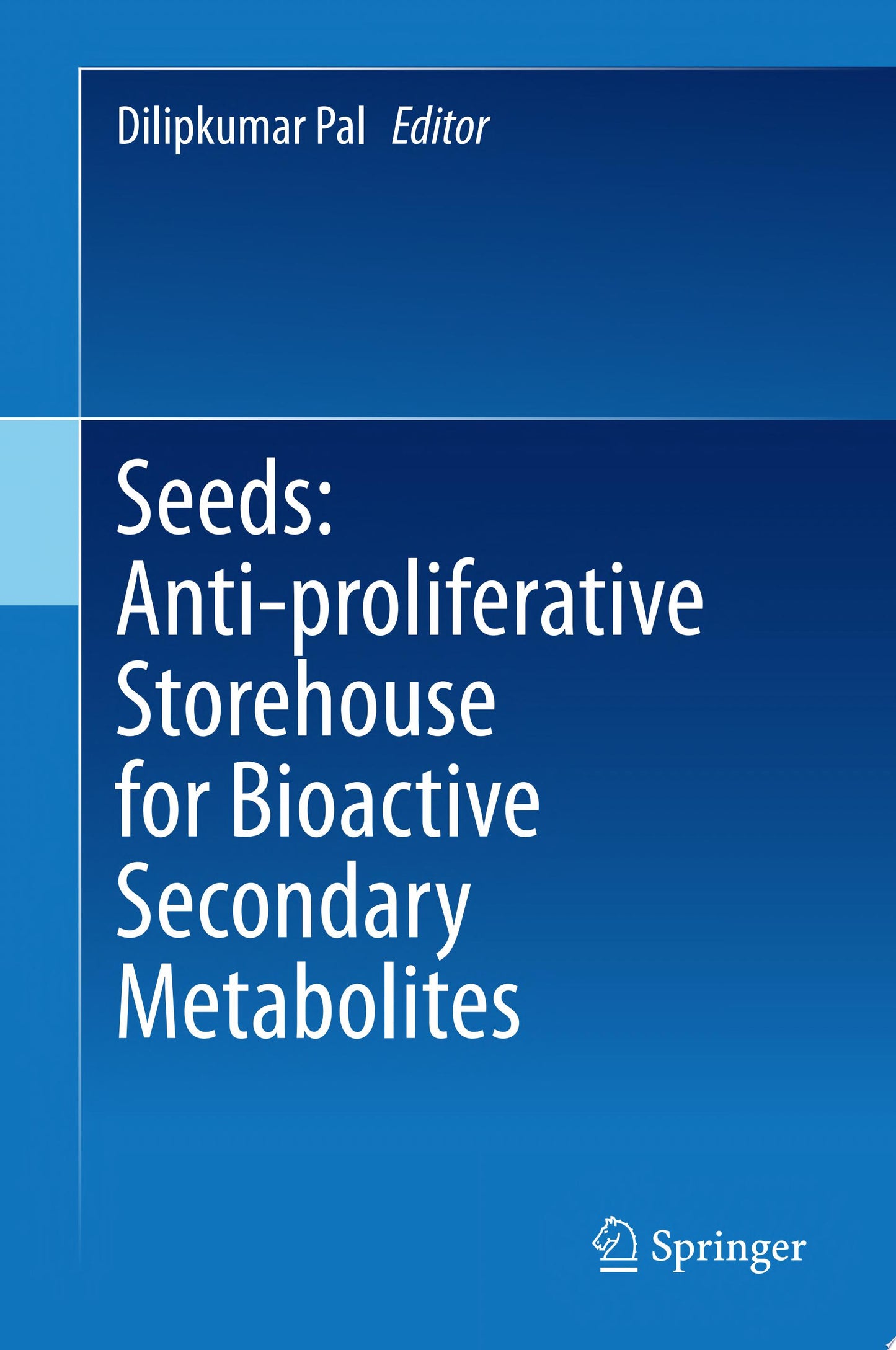 Seeds: Anti-proliferative Storehouse for Bioactive Secondary Metabolites