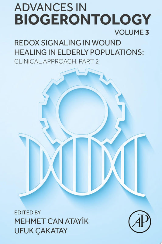 Redox Signaling in Wound Healing in Elderly Populations: Clinical Approach, Part 2