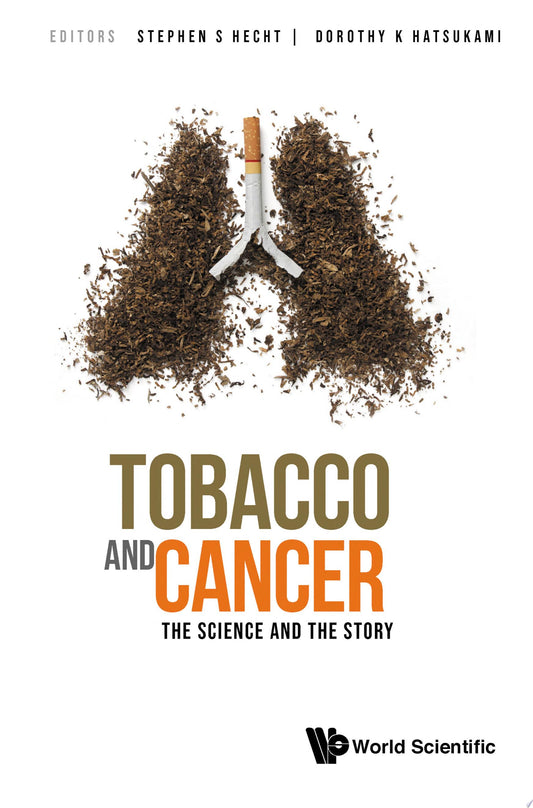 Tobacco And Cancer: The Science And The Story