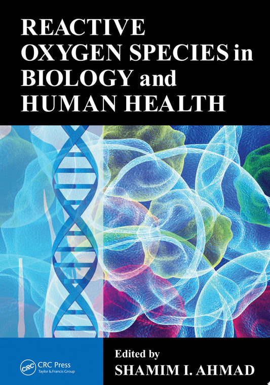 Reactive Oxygen Species in Biology and Human Health